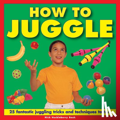 Huckleberry, Nick - How to Juggle