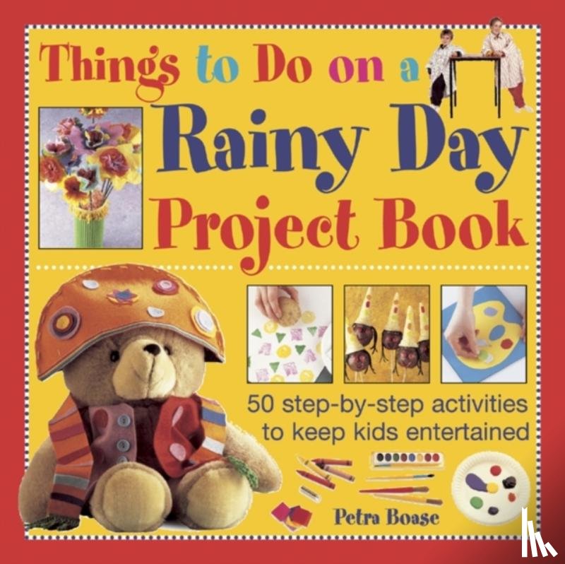 Boase, Petra - Things to Do on a Rainy Day Project Book