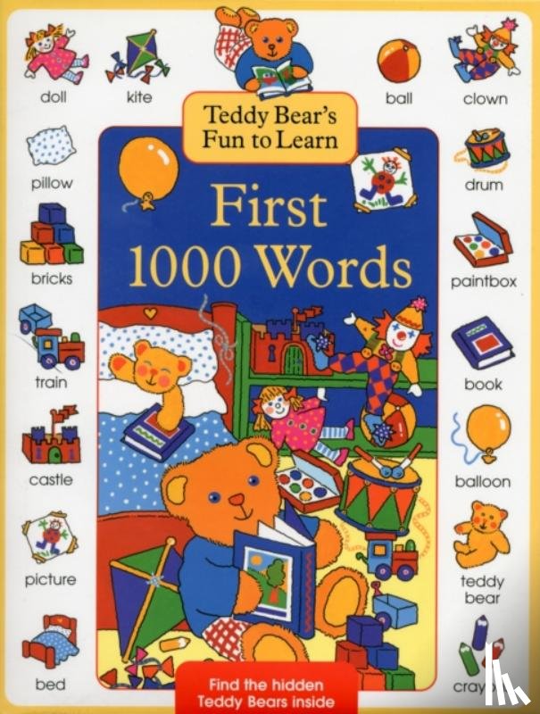 Baxter, Nicola - Teddy Bear's Fun to Learn First 1000 Words