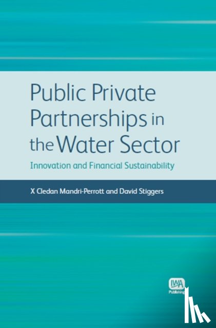 Mandri-Perrott, Cledan, Stiggers, David - Public Private Partnerships in the Water Sector
