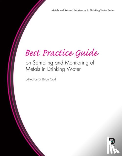  - Best Practice Guide on Sampling and Monitoring of Metals in Drinking Water