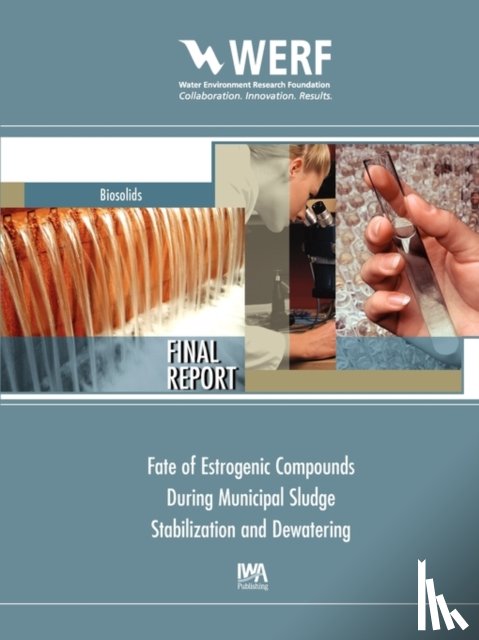 Furlong, Edward T., Quanrud, Dave, Stinson, Beverley M. - Fate of Estrogenic Compounds during Municipal Sludge Stabilization and Dewatering