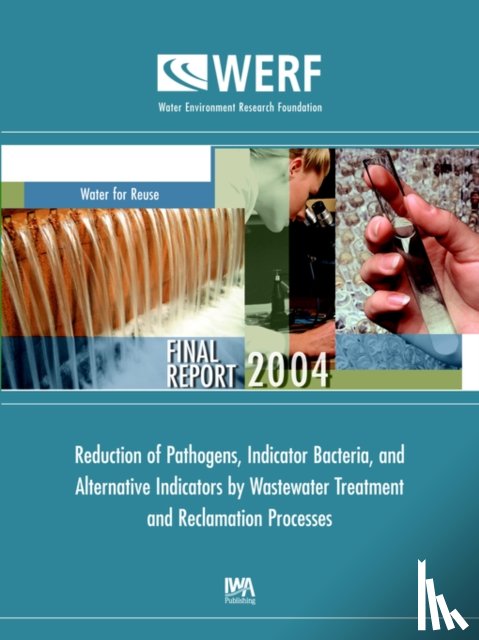 Rose, Joan B. - Reduction of Pathogens, Indicator Bacteria, and Alternative Indicators by Wastewater Treatment and Reclamation Processes