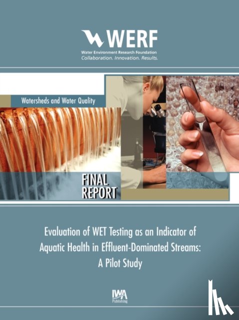 Diamond, Jerome M. - Evaluation of WET Testing as an Indicator of Aquatic Health in Effluent-Dominated Streams