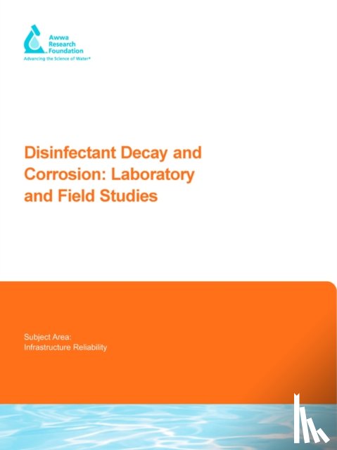 Diganio, F., Speight, V., Zhang, W. - Disinfectant Decay and Corrosion: Laboratory and Field Studies