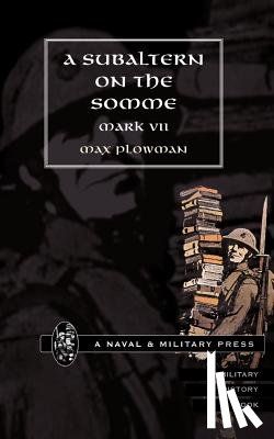 Plowman, Max - Subaltern on the Somme