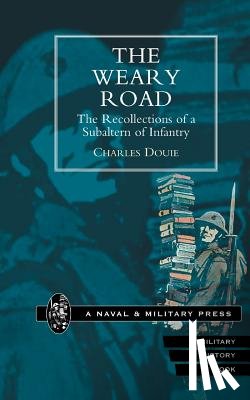 Douie, Charles - The Weary Road