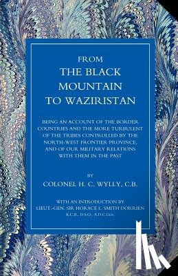 Wylly, H. C. Colonel - From the Black Mountain to Waziristan