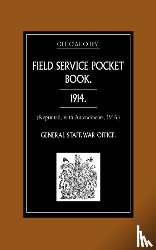 War Office - Field Service Pocket Book, 1914