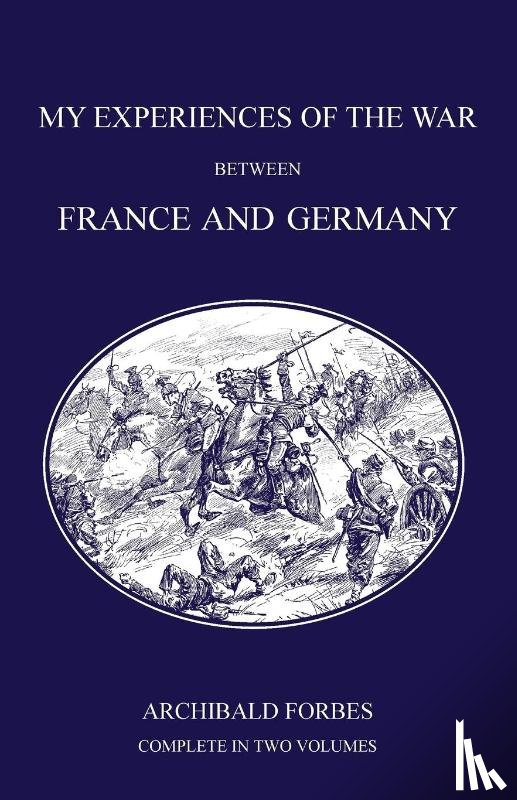 Forbes, Archibald - Franco-Prussian War 1870