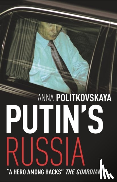 Politkovskaya, Anna - Putin's Russia