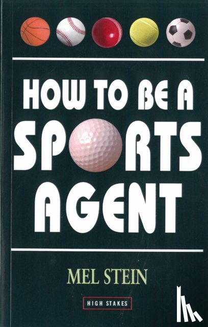 Stein, Mel - How To Be A Sports Agent