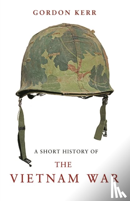 Kerr, Gordon - A Short History of the Vietnam War