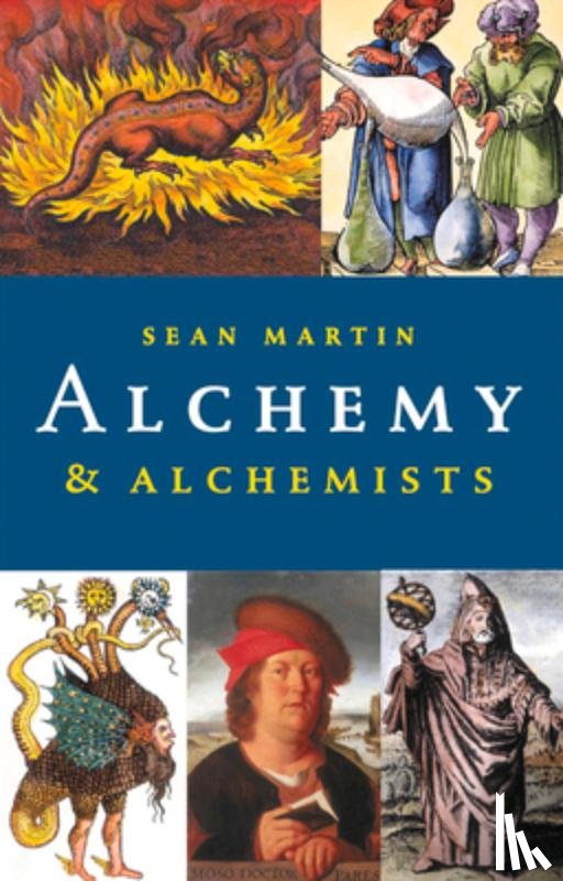 Martin, Sean - A Pocket Essential Short History of Alchemy and Alchemists