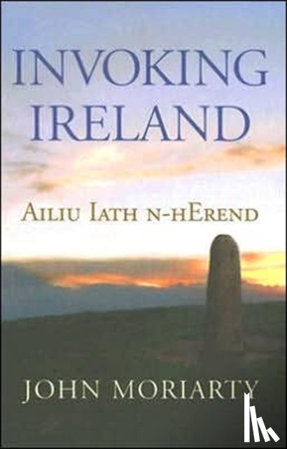 Moriarty, John - Invoking Ireland