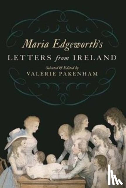 Edgeworth, Maria - Maria Edgeworth's Letters From Ireland