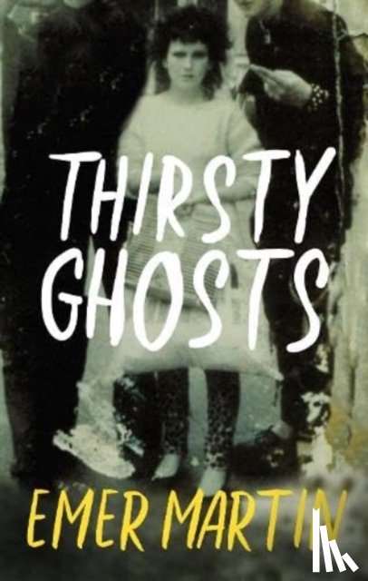 Martin, Emer - Thirsty Ghosts
