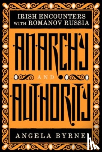 Byrne, Angela - Anarchy and Authority