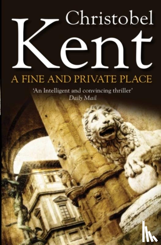 Kent, Christobel (Author) - A Fine and Private Place