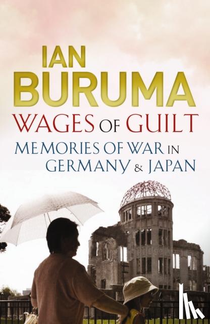 Buruma, Ian - Wages of Guilt