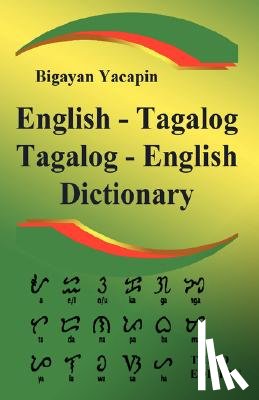 Yacapin, Bigayan - The Comprehensive English-Tagalog Tagalog-English Bilingual Dictionary