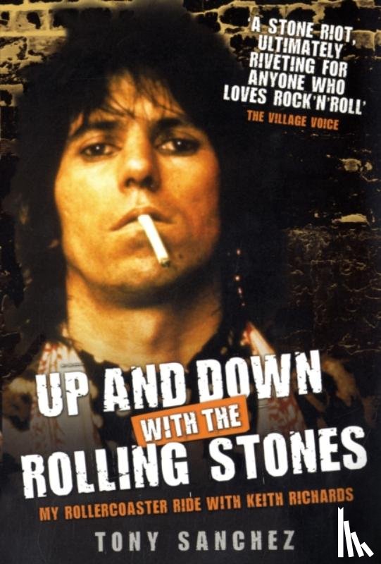 Sanchez, Tony - Up and Down with The Rolling Stones - My Rollercoaster Ride with Keith Richards