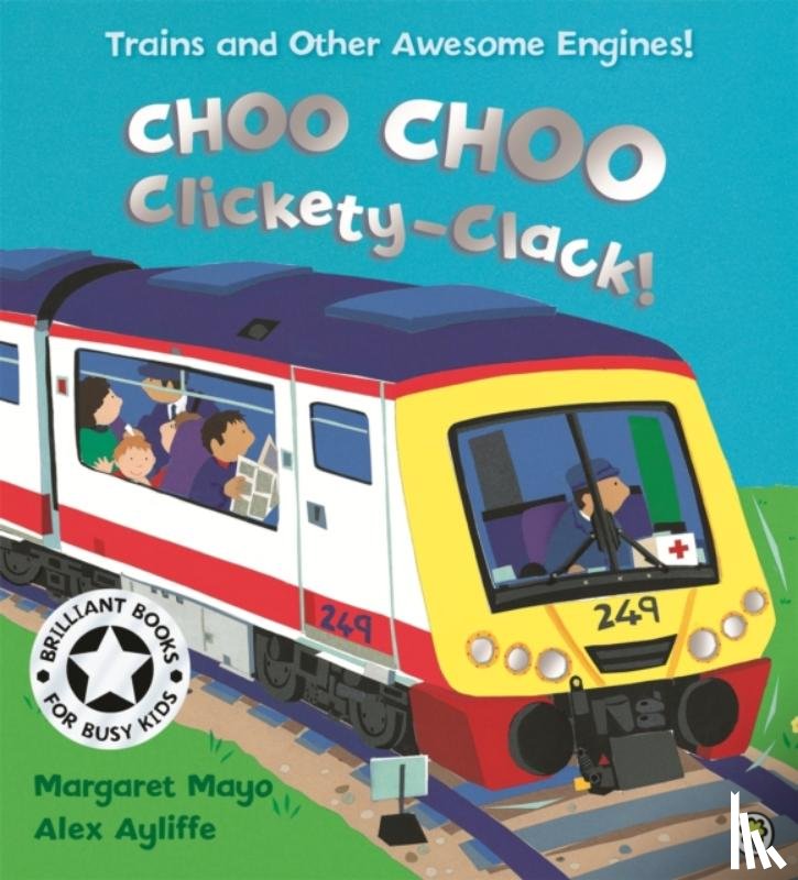 Mayo, Margaret - Awesome Engines: Choo Choo Clickety-Clack!