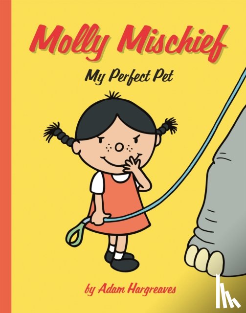 Hargreaves, Adam - Molly Mischief: My Perfect Pet