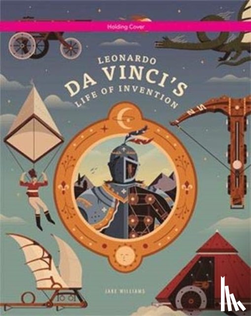 Williams, Jake - Leonardo da Vinci's Life of Invention