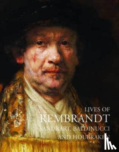 Sandrart, Baldinucci, Houbraken, Arnold - Lives of Rembrandt