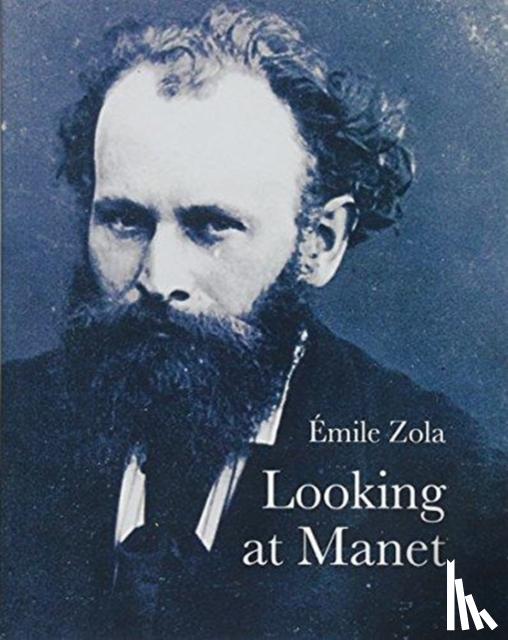 Zola, Emile - Looking At Manet