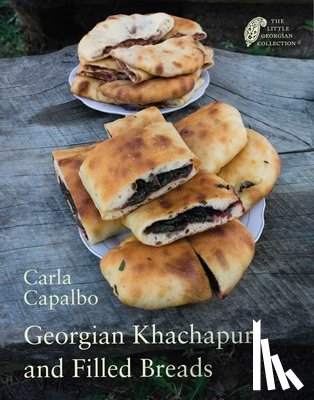 Capalbo, Carla - Georgian Khachapuri and Filled Breads