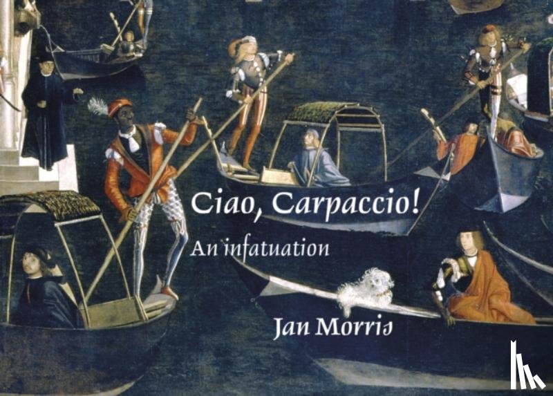 Morris, Jan - Ciao, Carpaccio!