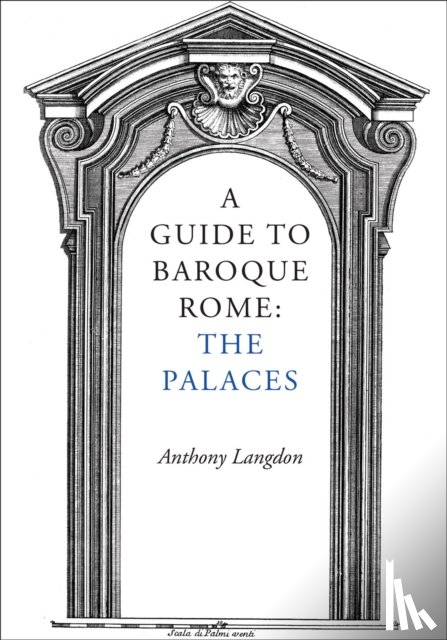 Langdon, Anthony - A Guide to Baroque Rome: The Palaces