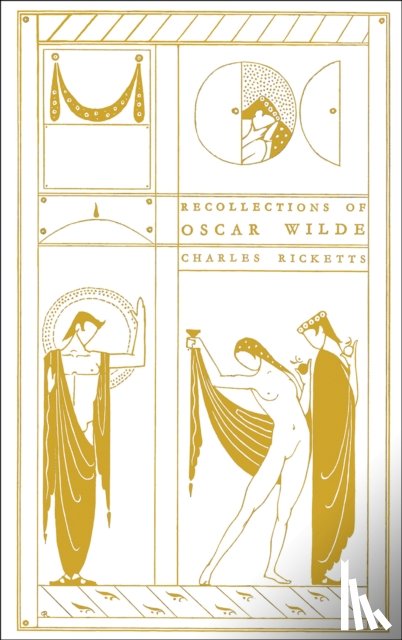 Ricketts, Charles - Recollections of Oscar Wilde