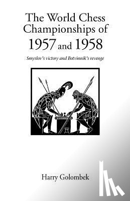 Golombek, H. - The World Chess Championship 1957, 1958
