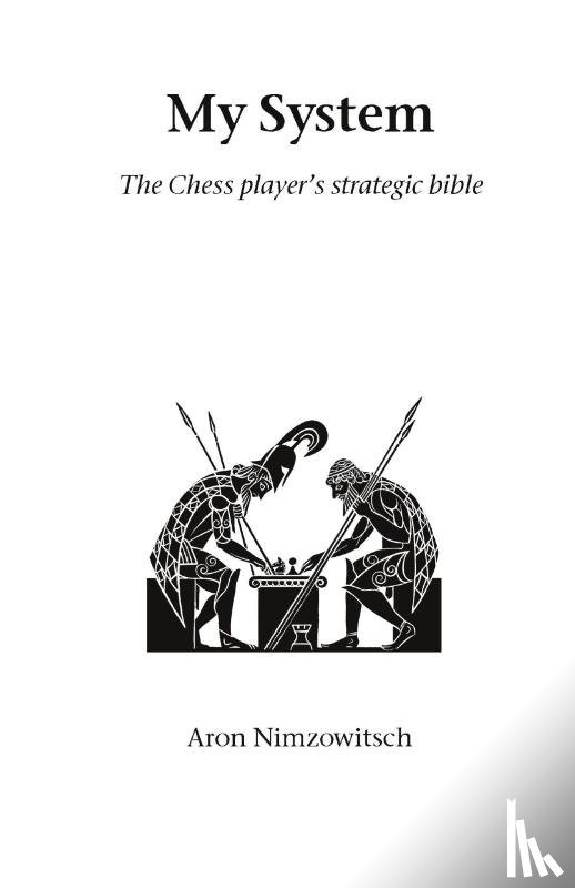 Nimzowitsch, Aron - My System