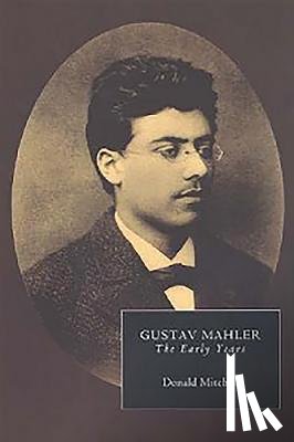 Mitchell, Donald, Banks, Paul, Matthews, Donald - Gustav Mahler: The Early Years
