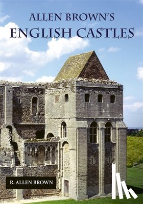 Brown, R. Allen - Allen Brown's English Castles