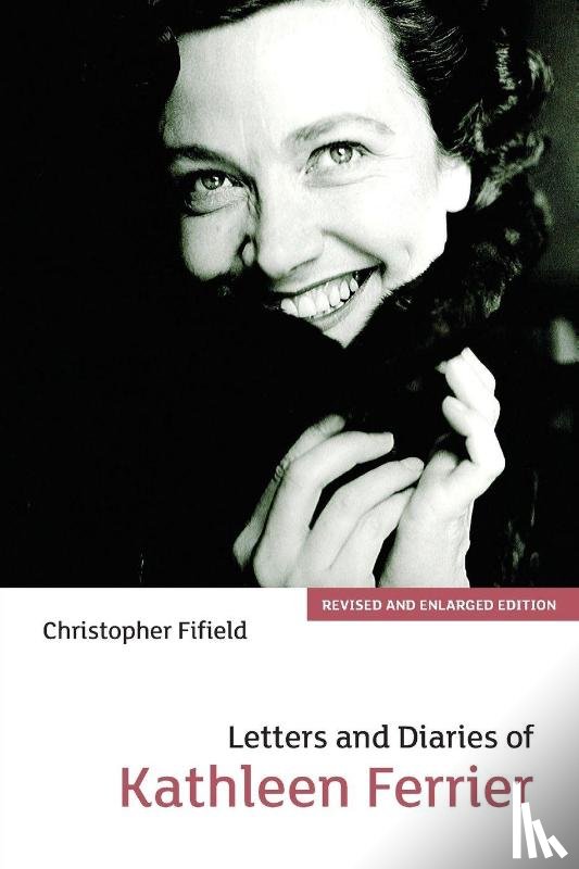  - Letters and Diaries of Kathleen Ferrier