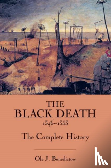 Benedictow, Professor Ole J - The Black Death 1346-1353: The Complete History