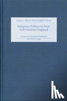  - Religious Politics in Post-Reformation England
