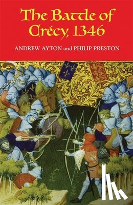 Ayton, Andrew, Preston, Sir Philip - The Battle of Crecy, 1346