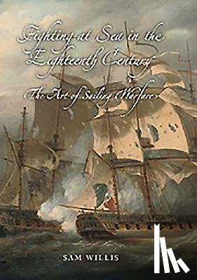 Willis, Sam - Fighting at Sea in the Eighteenth Century