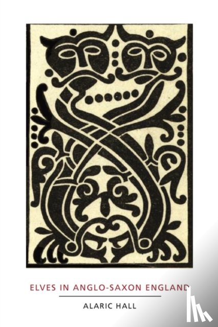 Hall, Alaric - Elves in Anglo-Saxon England