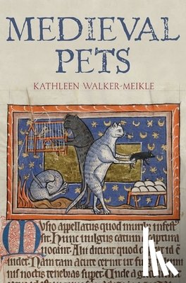 Walker-Meikle, Kathleen - Medieval Pets