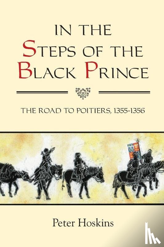 Hoskins, Peter - In the Steps of the Black Prince
