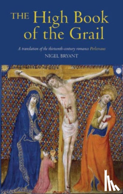 Bryant, Nigel - Bryant, N: High Book of the Grail - A translation of the thi