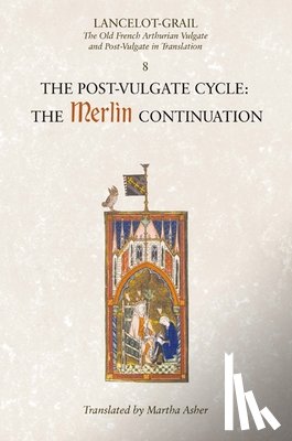  - Lancelot-Grail: 8. The Post Vulgate Cycle. The Merlin Continuation