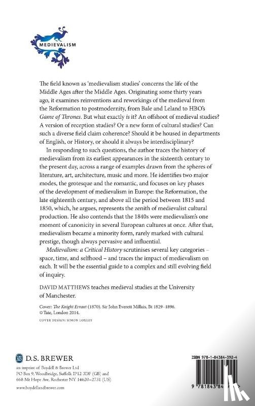 Matthews, Professor David (Director - Medievalism: a Critical History